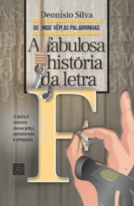 Confira 8 livros infantis para curtir durante as férias - A Fabulosa História da Letra F